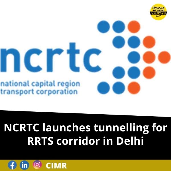 NCRTC launches tunnelling for RRTS corridor in Delhi