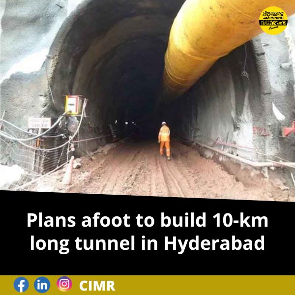 Plans afoot to build 10-km long tunnel in Hyderabad