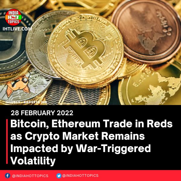 Bitcoin, Ethereum Trade in Reds as Crypto Market Remains Impacted by War-Triggered Volatility