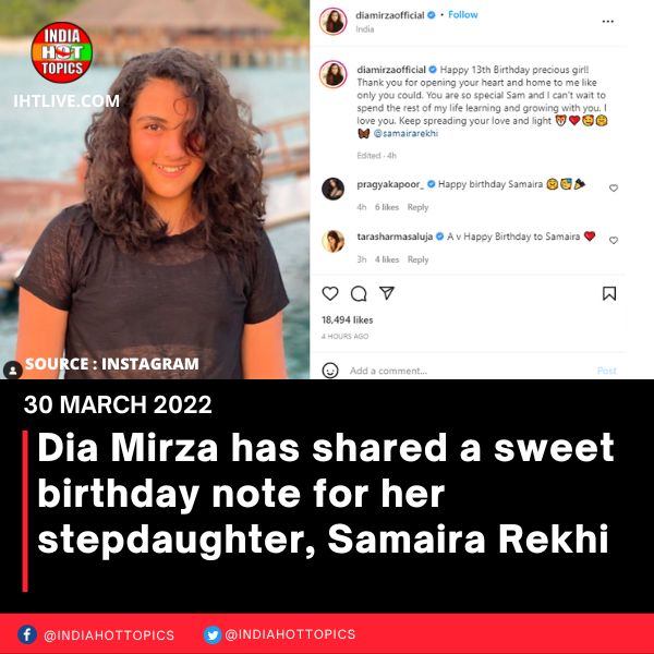 Dia Mirza has shared a sweet birthday note for her stepdaughter, Samaira Rekhi