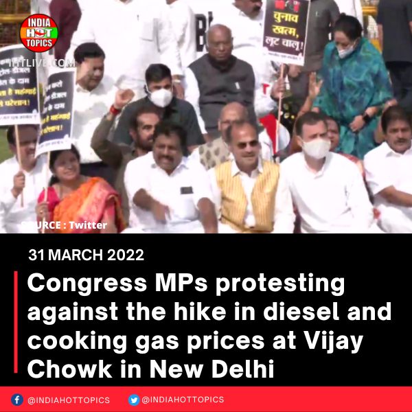 Congress MPs protesting against the hike in diesel and cooking gas prices at Vijay Chowk in New Delhi