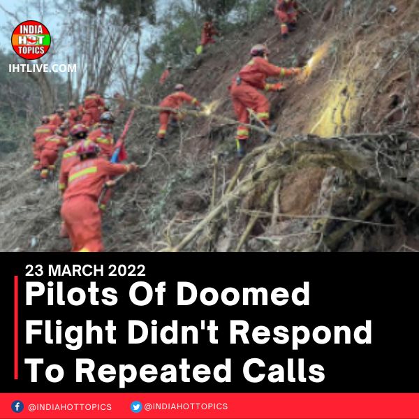 Pilots Of Doomed Flight Didn’t Respond To Repeated Calls
