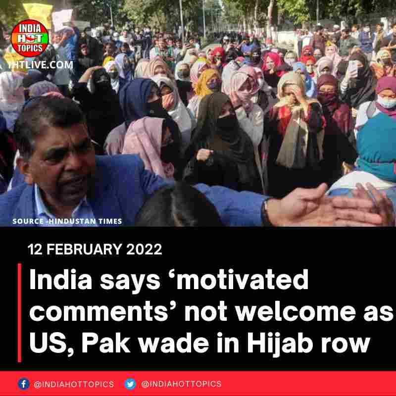 India says ‘motivated comments’ not welcome as US, Pak wade in Hijab row