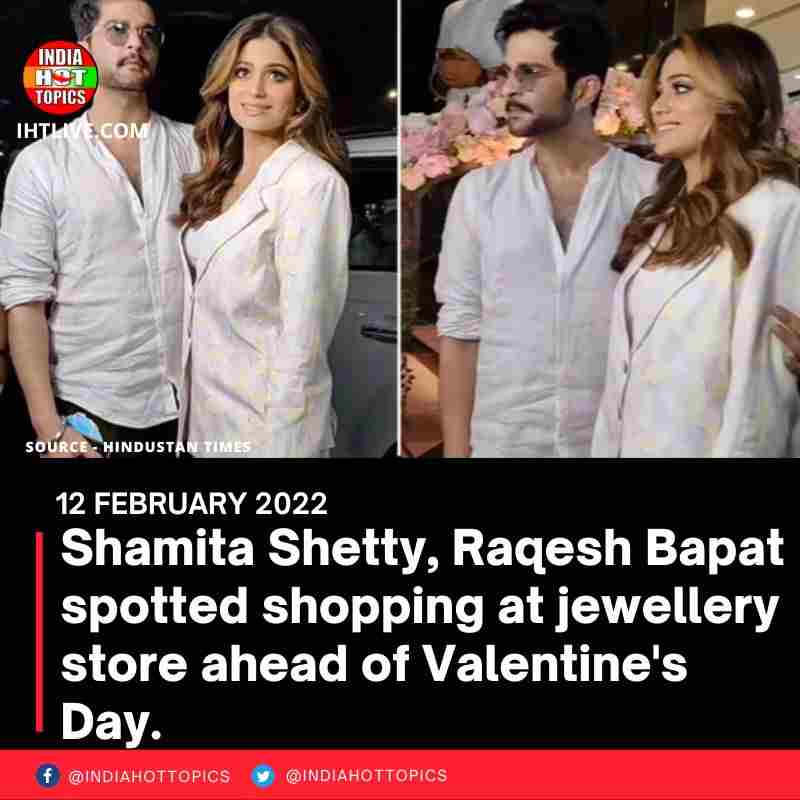 Shamita Shetty, Raqesh Bapat spotted shopping at jewellery store ahead of Valentine’s Day.