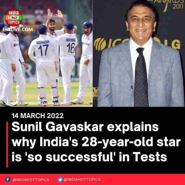 Sunil Gavaskar explains why India’s 28-year-old star is ‘so successful’ in Tests
