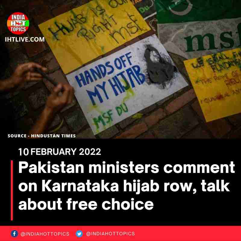 Pakistan ministers comment on Karnataka hijab row, talk about free choice