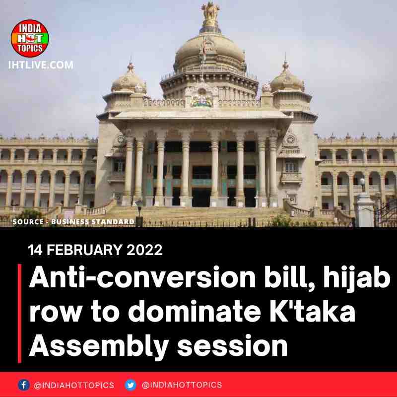 Anti-conversion bill, hijab row to dominate K’taka Assembly session