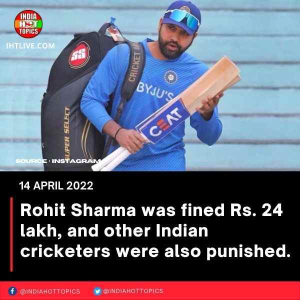 Rohit_sharma, fined, indian, other, cricketers, punished, iht, india, trending, news,